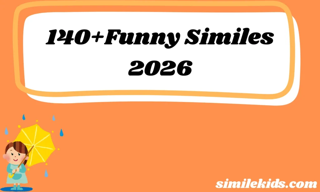 140+Funny Similes