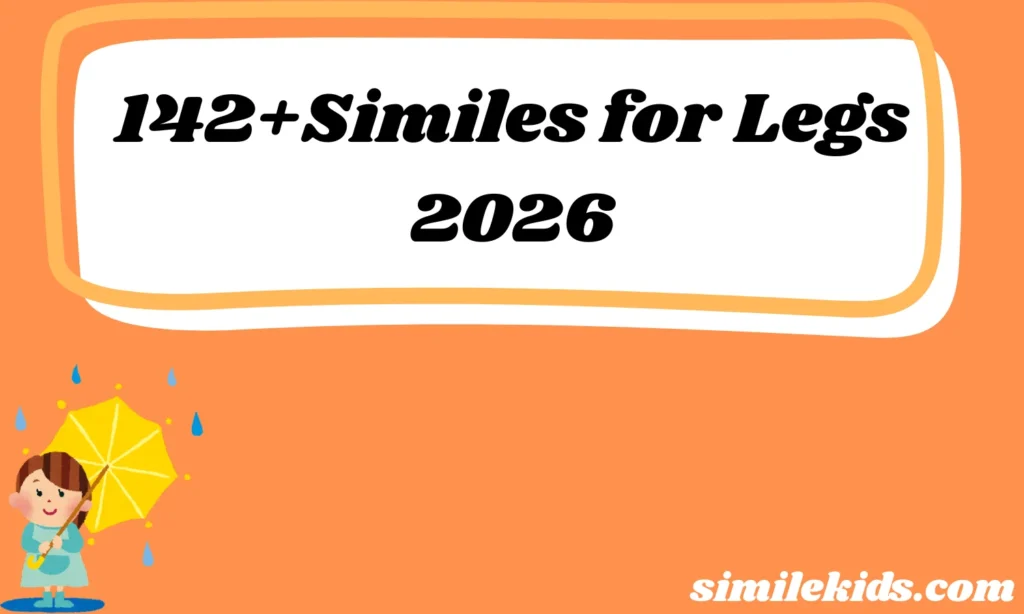 142+Similes for Legs