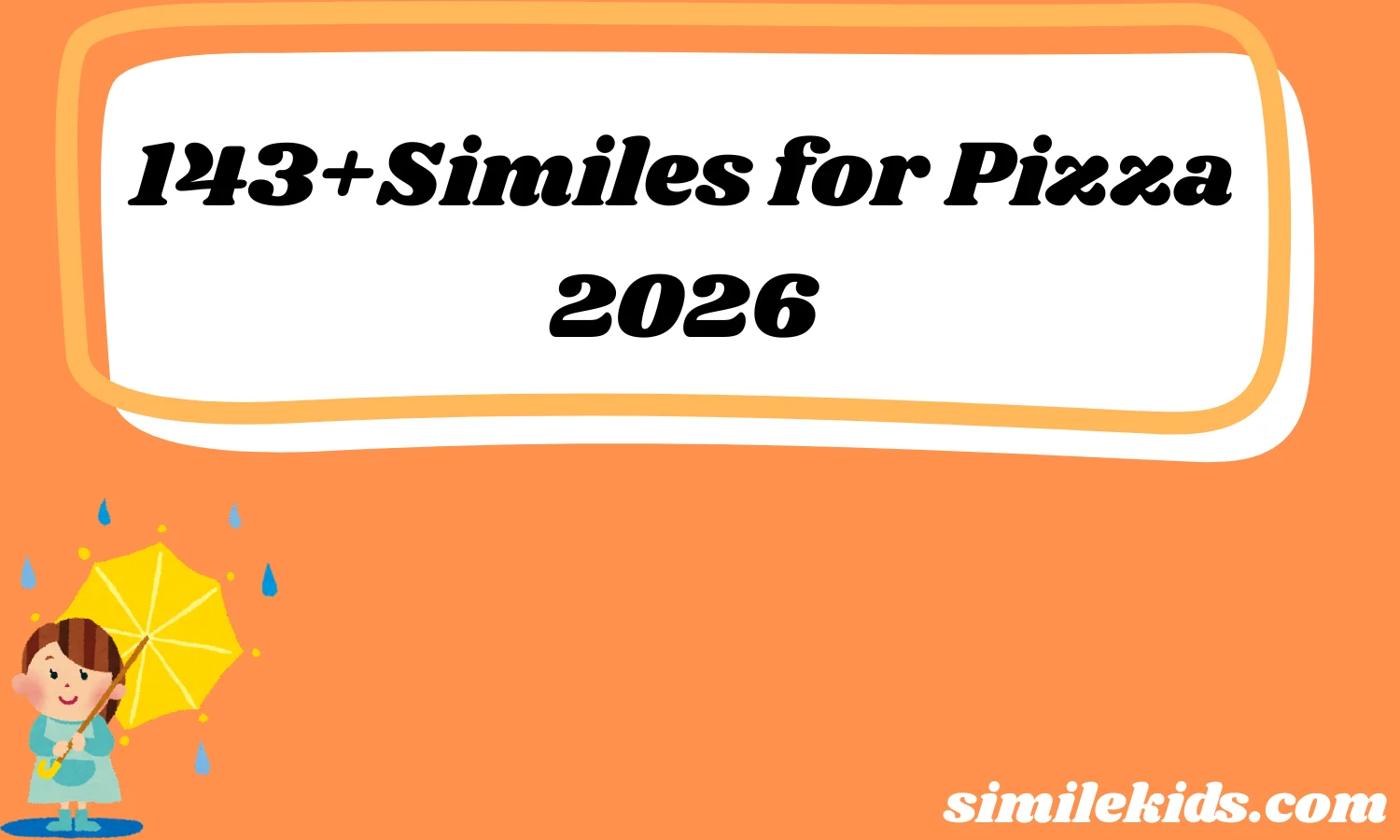 143+Similes for Pizza