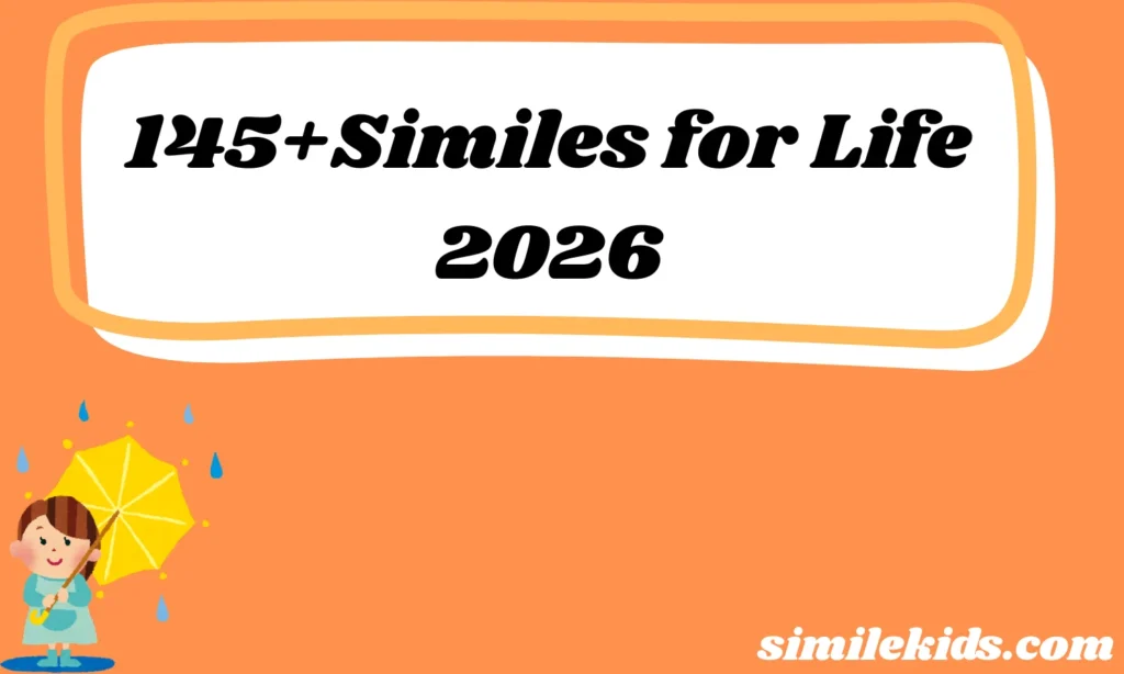 145+Similes for Life 2026