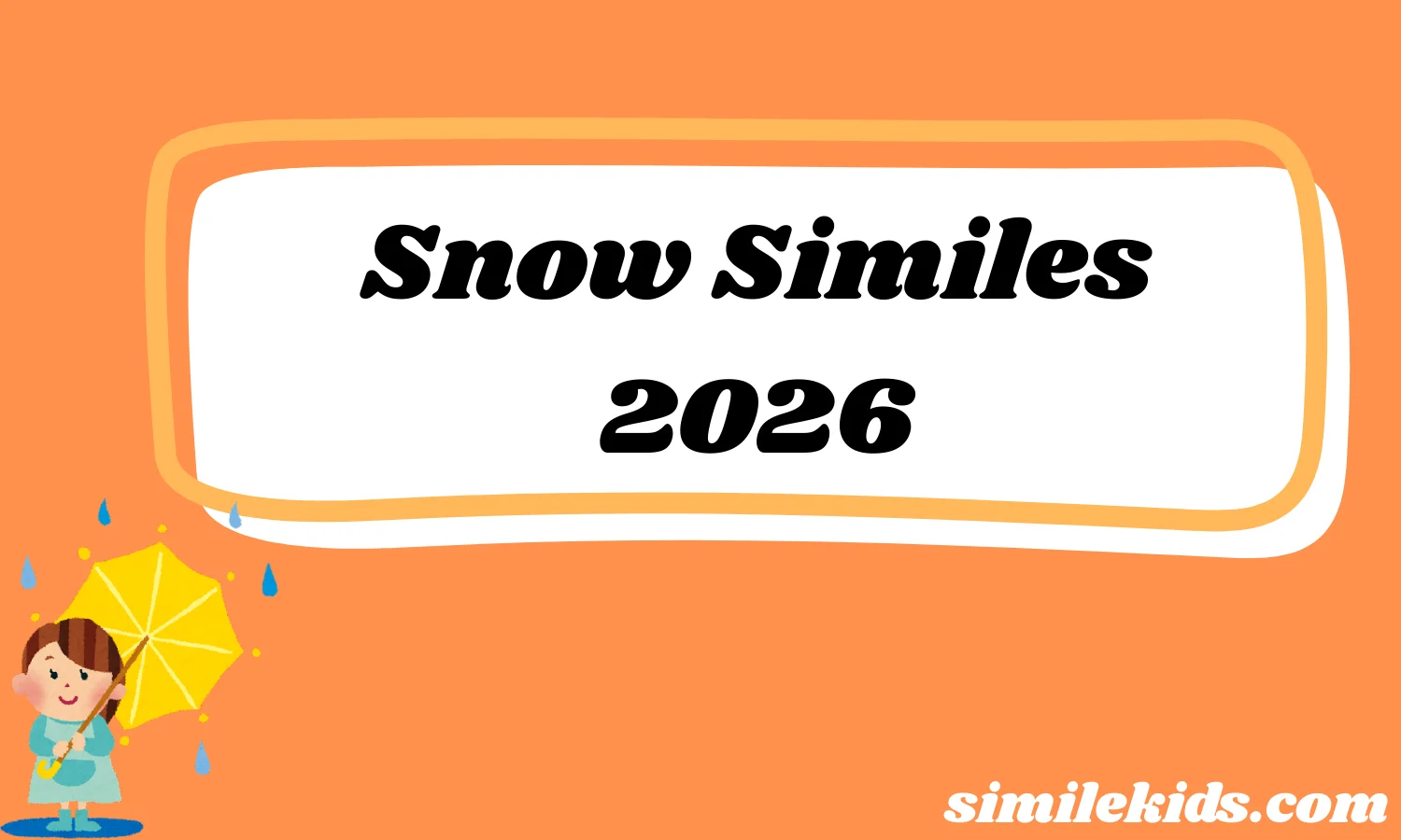 Snow Similes