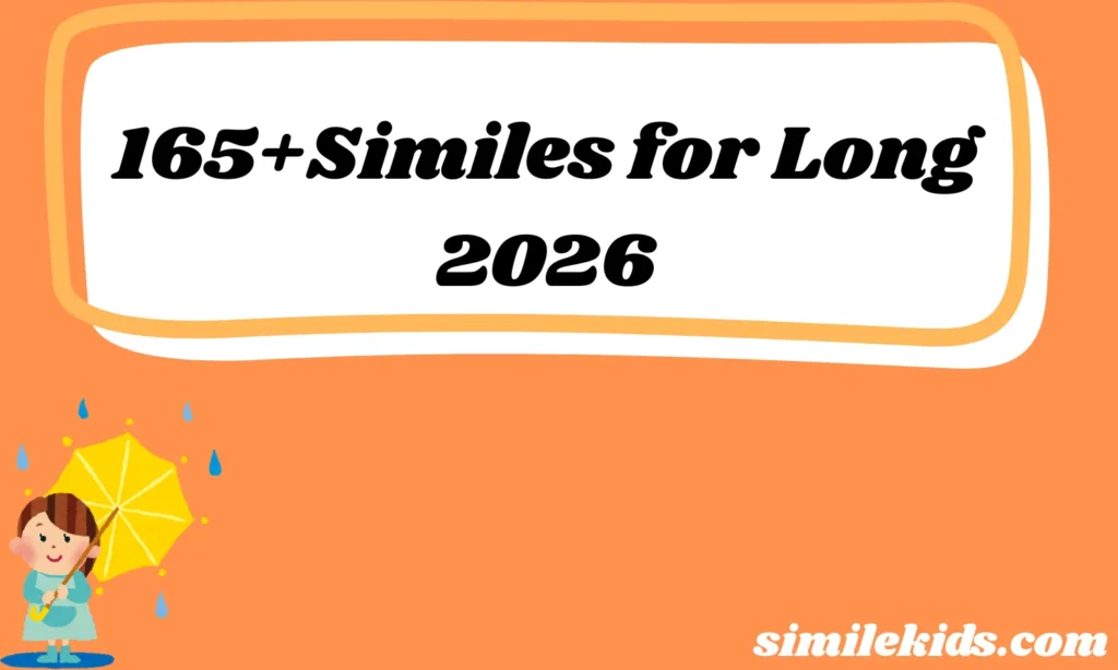 165+Similes for Long 2026