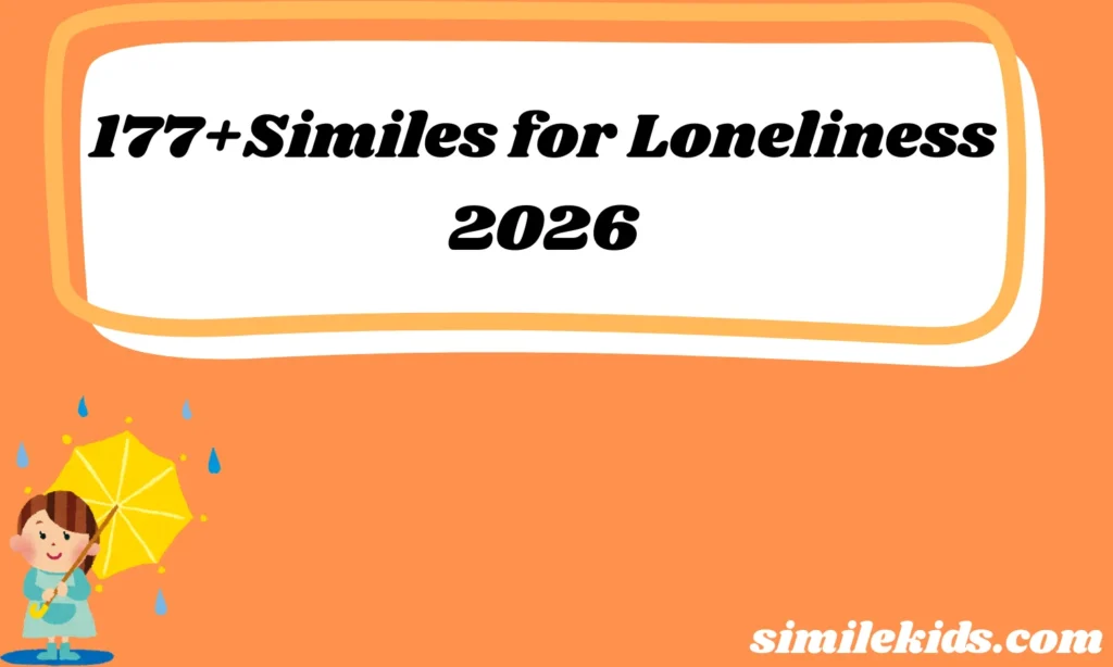 177+Similes for Loneliness