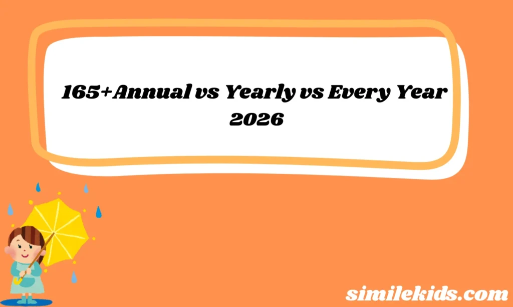 165+Annual vs Yearly vs Every Year
