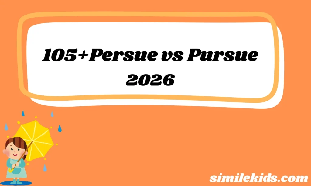 105+Persue vs Pursue