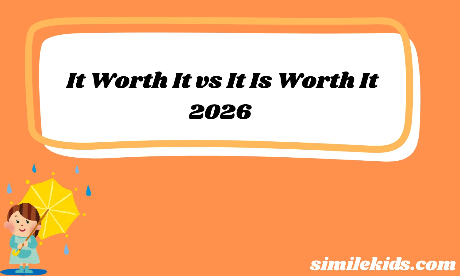 It Worth It vs It Is Worth It