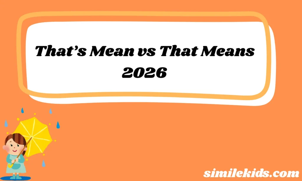 That’s Mean vs That Means