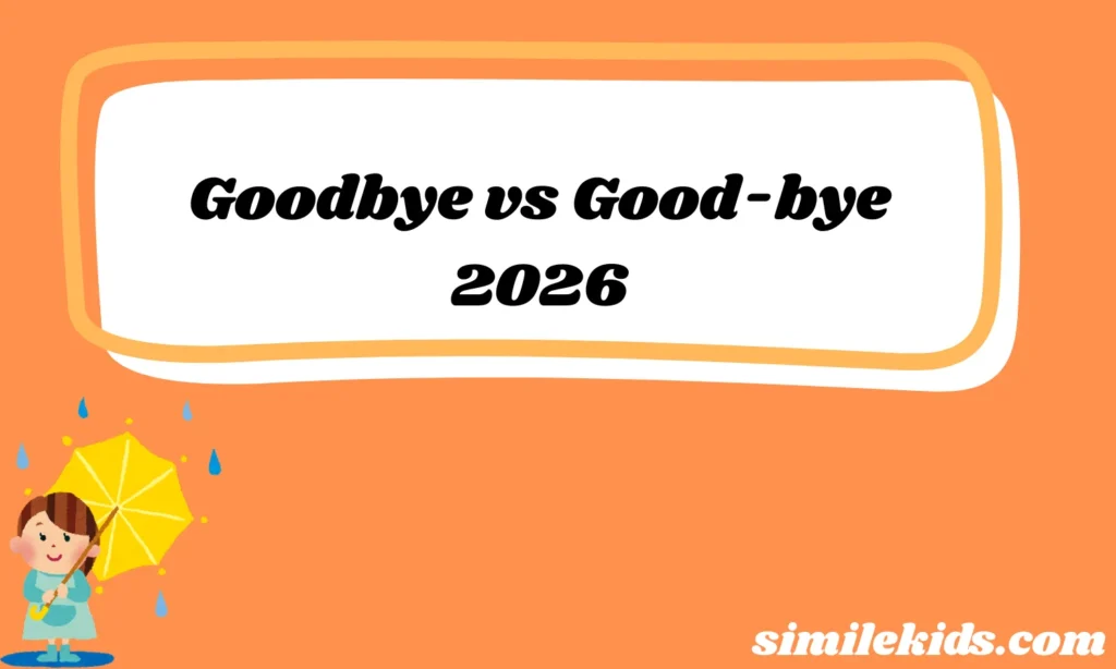 Goodbye vs Good-bye