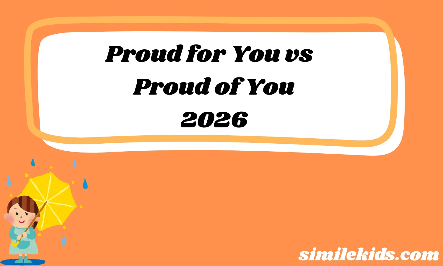 Proud for You vs Proud of You