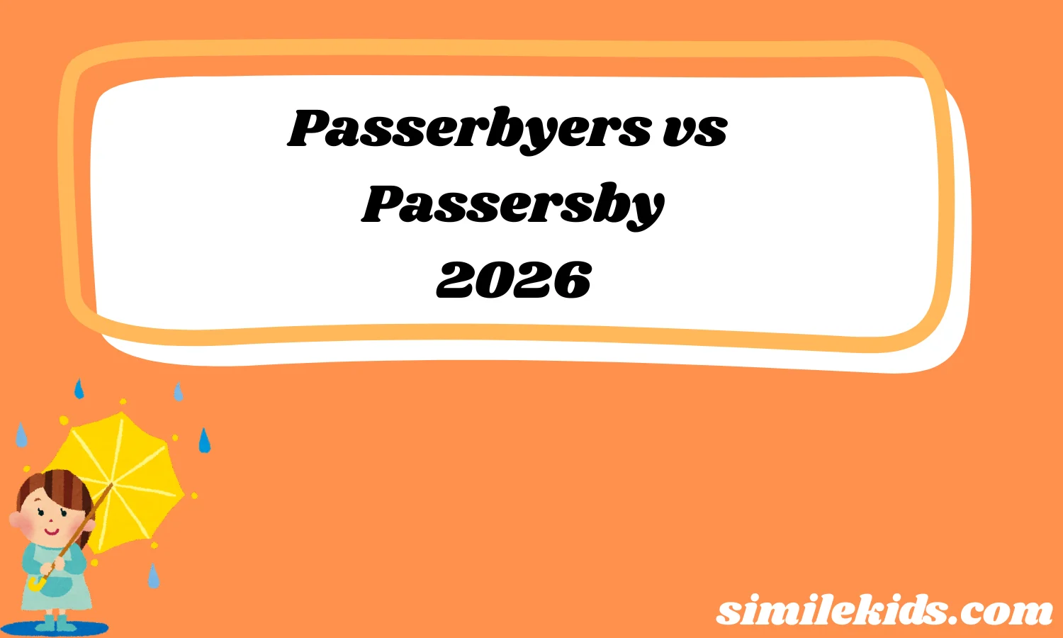 Passerbyers vs Passersby