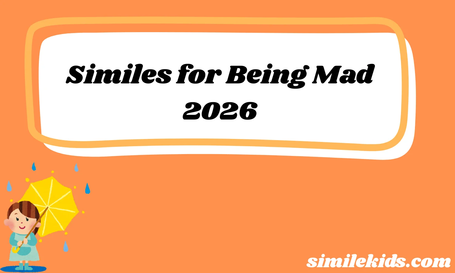 Similes for Being Mad