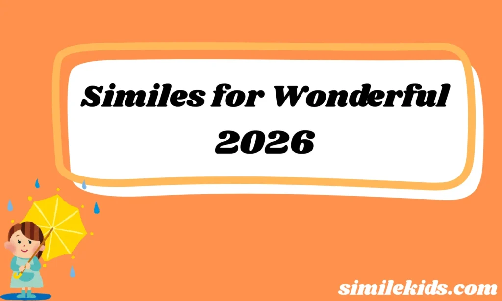 Similes for Wonderful