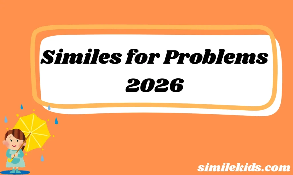 Similes for Problems