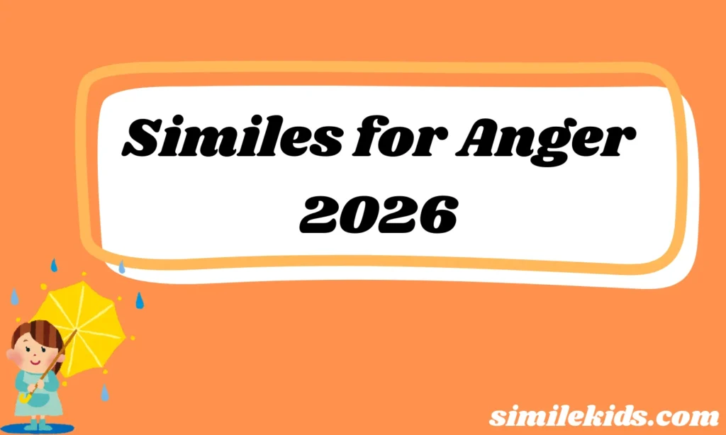 Similes for Anger Creative Examples Meanings 2026