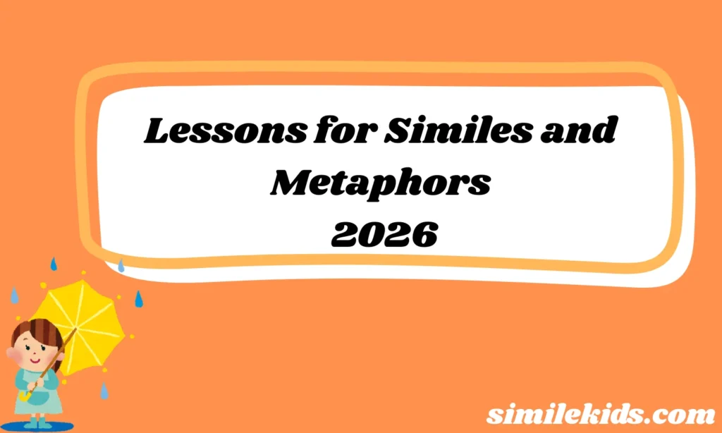 Lessons for Similes and Metaphors