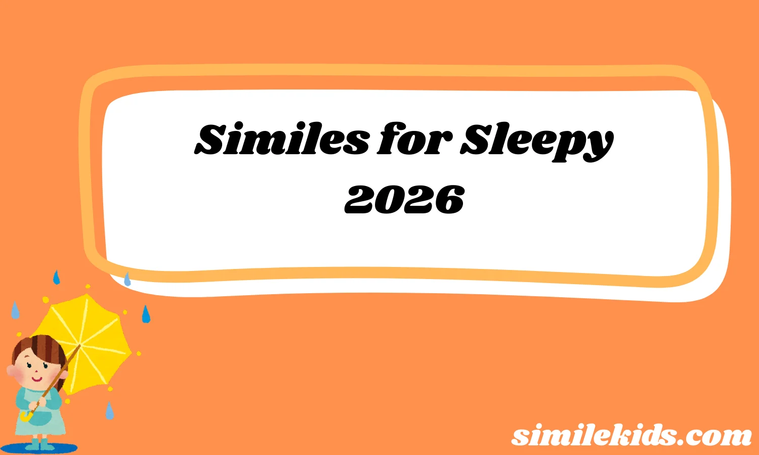 Similes for Sleepy