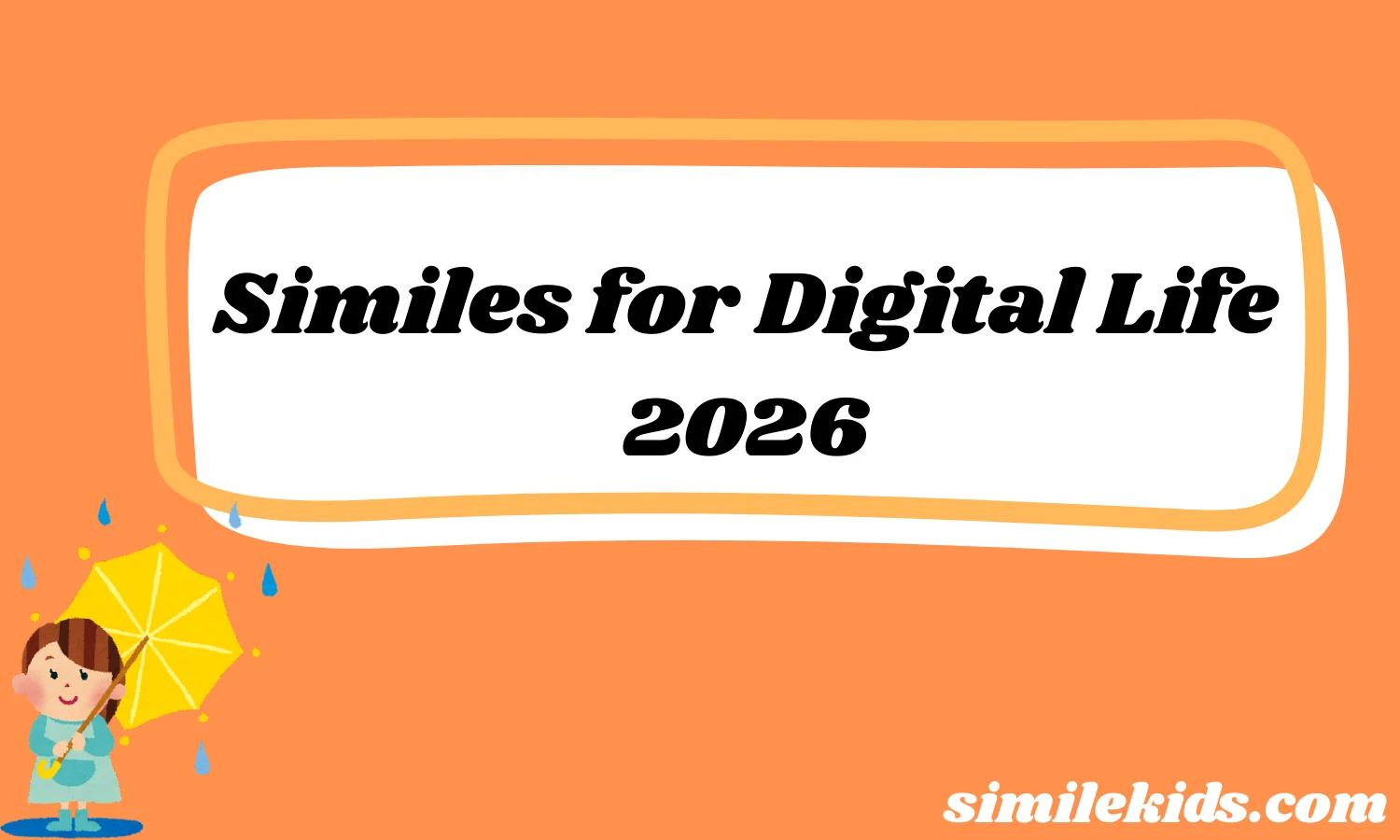 Similes for Digital Life