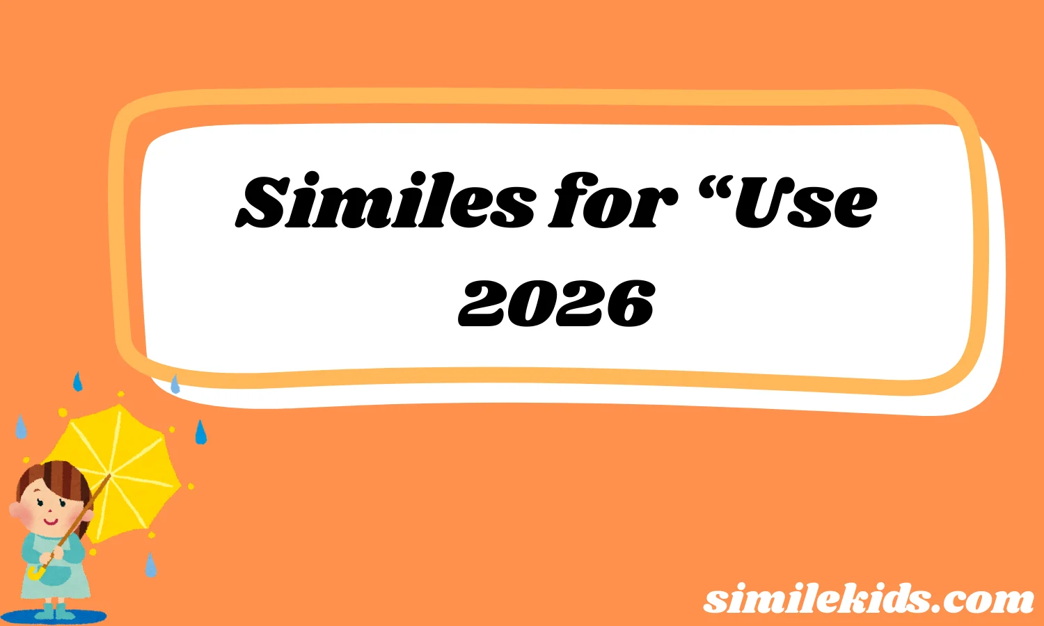 Similes for “Use