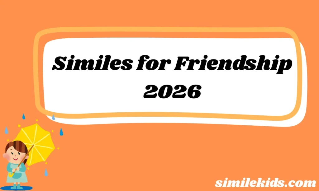 Similes for Friendship