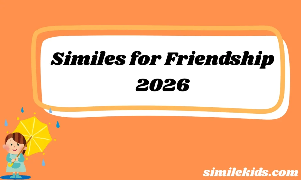 Similes for Friendship