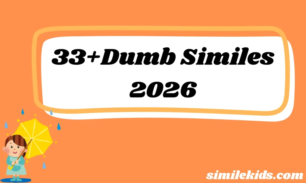 Dumb Similes