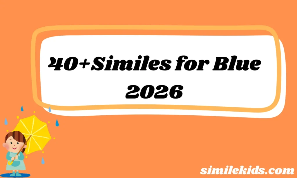 40+Similes for Blue Beautiful Phrases to Spark Imagination 2026