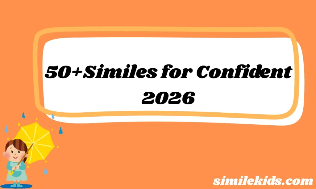 Similes for Confident