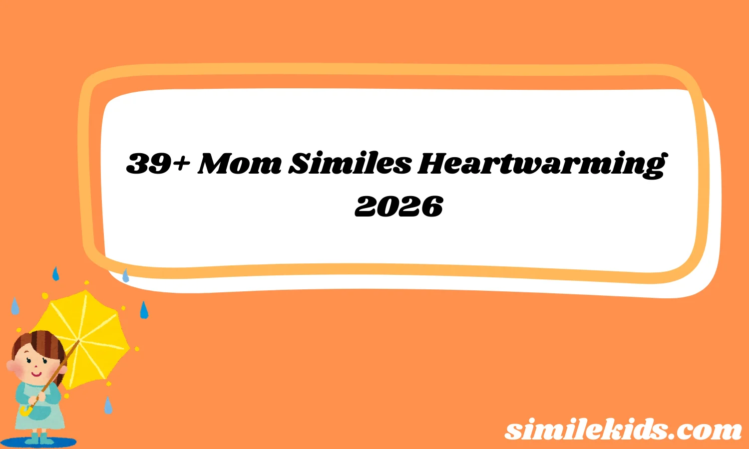 Mom Similes Heartwarming