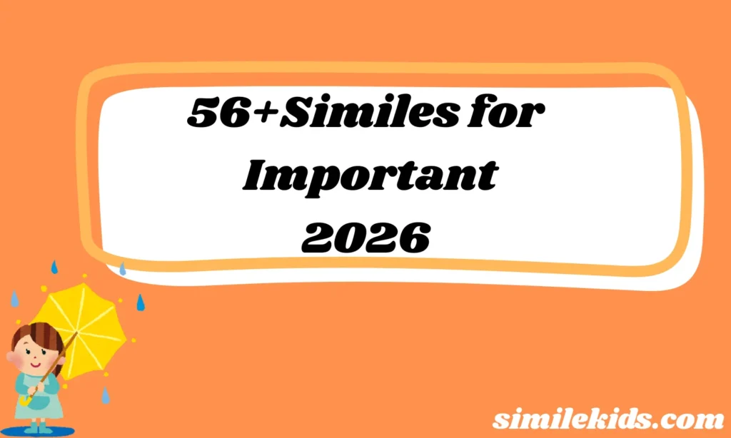Similes for Important