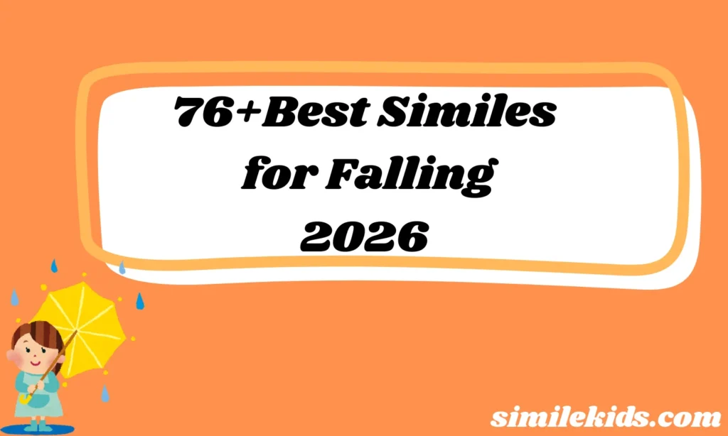 76+Best Similes for Falling Powerful Examples to Inspire Creative Writing 2026