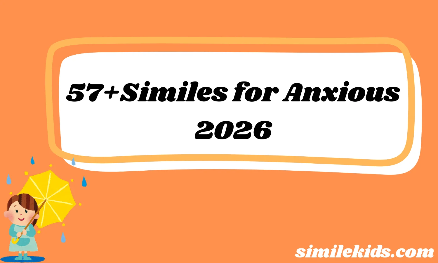 Similes for Anxious