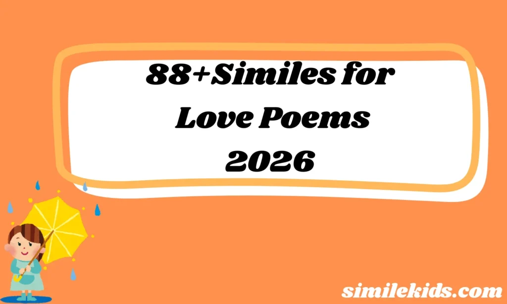 88+Similes for Love Poems Romantic Words That Inspire Hearts 2026